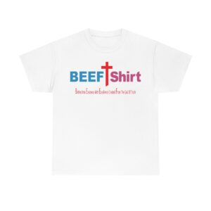 BEEF t shirt women of God live straight bold saved